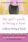 The Girl's Guide to Being a Boss (Without Being a Bitch)