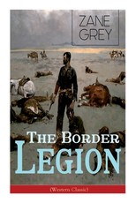 The Border Legion (Western Classic)