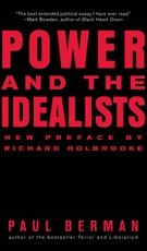 Power and the Idealists: Or, the Passion of Joschka Fischer and Its Aftermath