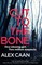 Cut to the Bone