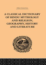 Dowson, J: Classical Dictionary of Hindu Mythology and Relig