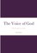 The Voice of God - How he speaks to us today