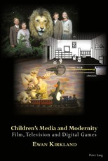 Childrens Media and Modernity