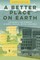 A Better Place on Earth