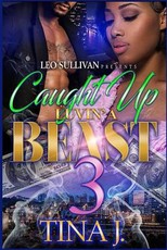 Caught Up Luvin' A Beast 3