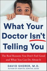 What Your Doctor Won't Tell You