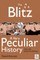 Blitz, A Very Peculiar History