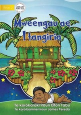 My Dream Home - Mweengau ae I tangiria (Te Kiribati)