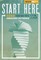Start Here: Read Your Way into 25 Amazing Authors