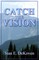 Catch The Vision