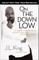 On the Down Low