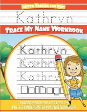 Kathryn Letter Tracing for Kids Trace my Name Workbook