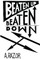 Beaten Up Beaten Down