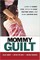 Mommy Guilt
