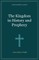 The Kingdom in History and Prophecy