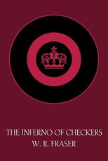 The Inferno of Checkers (Facsimile Reprint)