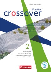 Crossover Band 2. Jahrgangsstufe 12/13. Workbook. Baden-Württemberg