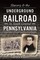 Slavery & the Underground Railroad in South Central Pennsylvania