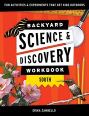 Backyard Science and Discovery Workbook South