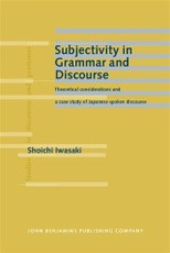 Subjectivity in Grammar and Discourse