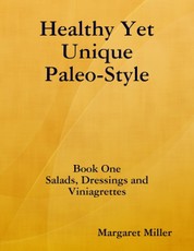 Healthy Yet Unique Paleo Style     Book One