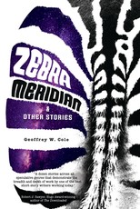 Zebra Meridian and Other Stories