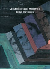 Gydytojos Stasės Mičelytės dailės metraštis