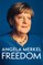 A. Merkel; Freedom: Memoirs 1954 – 2021