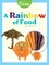 Rainbow of Food