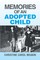 Meakin, C: Memories of an Adopted Child