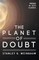 The Planet of Doubt