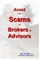Avoid the Scams of Brokers & Advisors