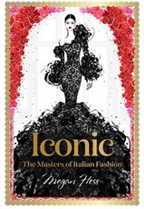 Iconic: The Masters of Italian Fashion