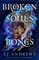 Andrews, L: Broken Souls and Bones