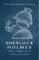 SHERLOCK HOLMES: The Complete Collection (Including all 9 books in Sherlock Holmes series)