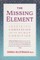 The Missing Element