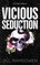 Vicious Seduction