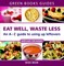 Eat Well, Waste Less