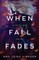 When Fall Fades