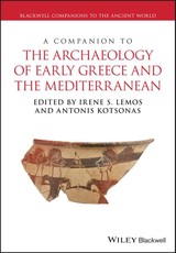 A Companion to the Archaeology of Early Greece and the Mediterranean