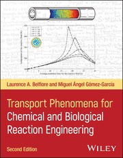Transport Phenomena for Chemical and Biological Reaction Engineering