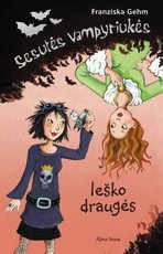 Sesutės vampyriukės. Ieško draugės Sesutės vampyriukės. Ieško draugės