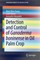 Detection and Control of Ganoderma boninense in Oil Palm Crop