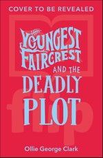 Youngest Faircrest and the Deadly Plot