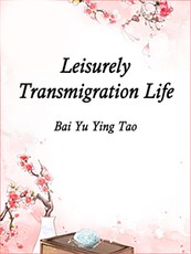Leisurely Transmigration Life