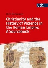 Christianity and the History of Violence in the Roman Empire