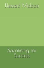 Sacrificing for Success
