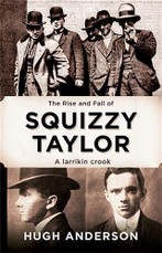 Rise and Fall of Squizzy Taylor