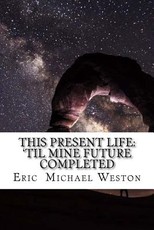 This present life