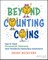 Beyond Counting Coins: How to Teach Financial Lite racy That Transforms Elementary Classrooms